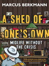A Shed of One's Own (eBook): Midlife Without the Crisis